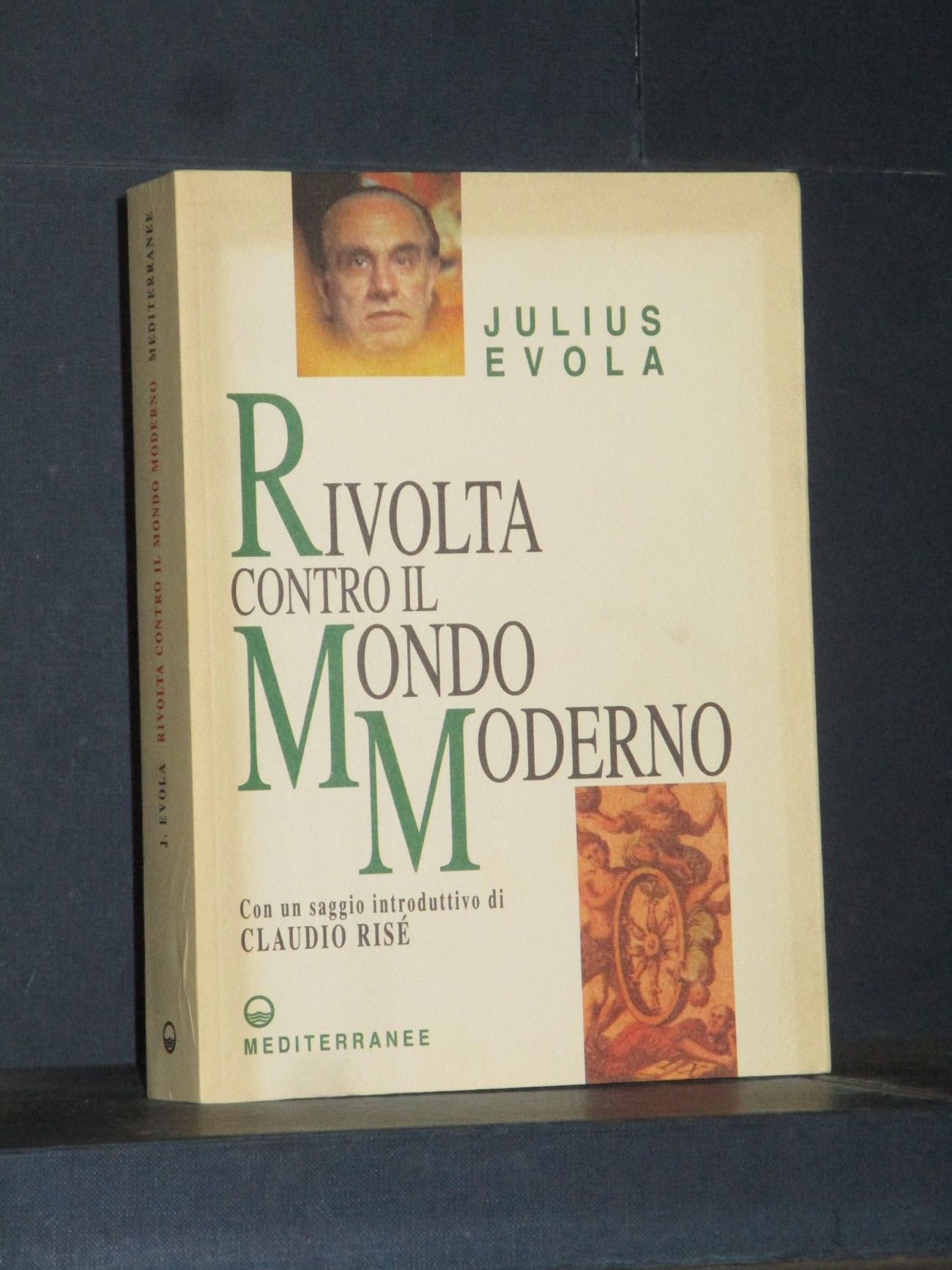 Julius Evola Rivolta Contro Il Mondo Moderno Mediterranee