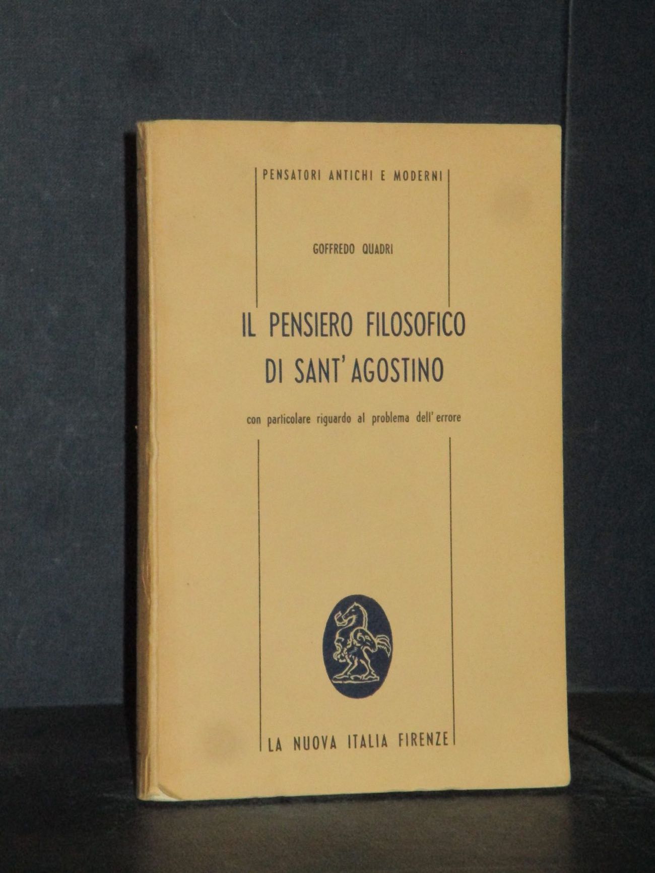 G Quadri Il Pensiero Filosofico Di Sant Agostino La Nuova Italia