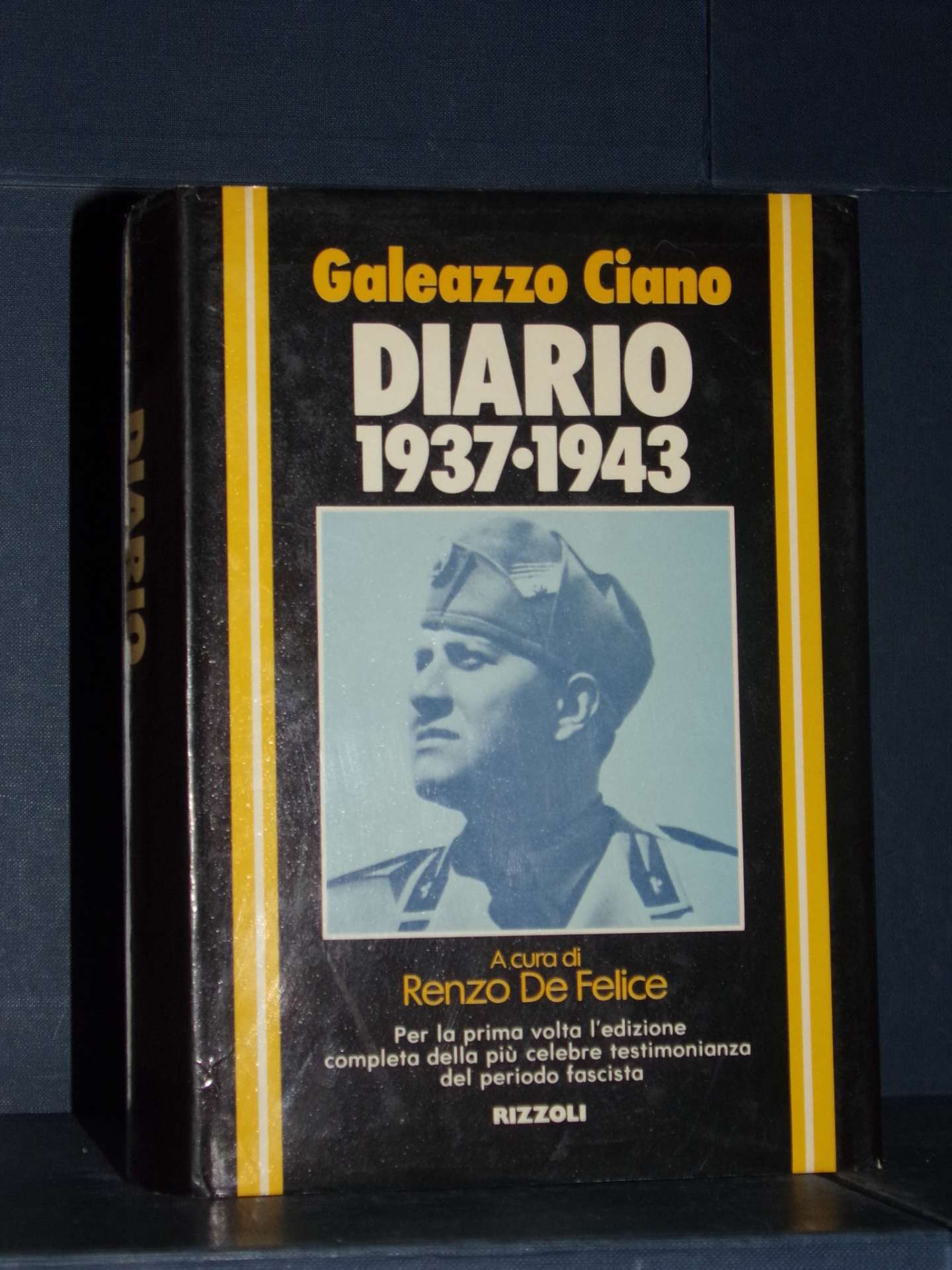 Galeazzo Ciano Diario 1937 1943 Collana Storica Rizzoli Prima Ed